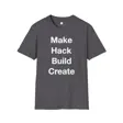 Maker Philosophy Tee | Make Hack Build Create Manifesto | DIY Builder Hardware H