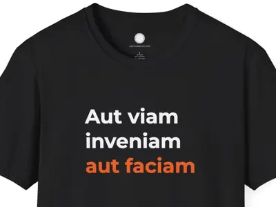 Latin Quote Maker Philosophy T-Shirt - Aut Viam Inveniam Aut Faciam