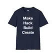 Maker Philosophy Tee | Make Hack Build Create Manifesto | DIY Builder Hardware H